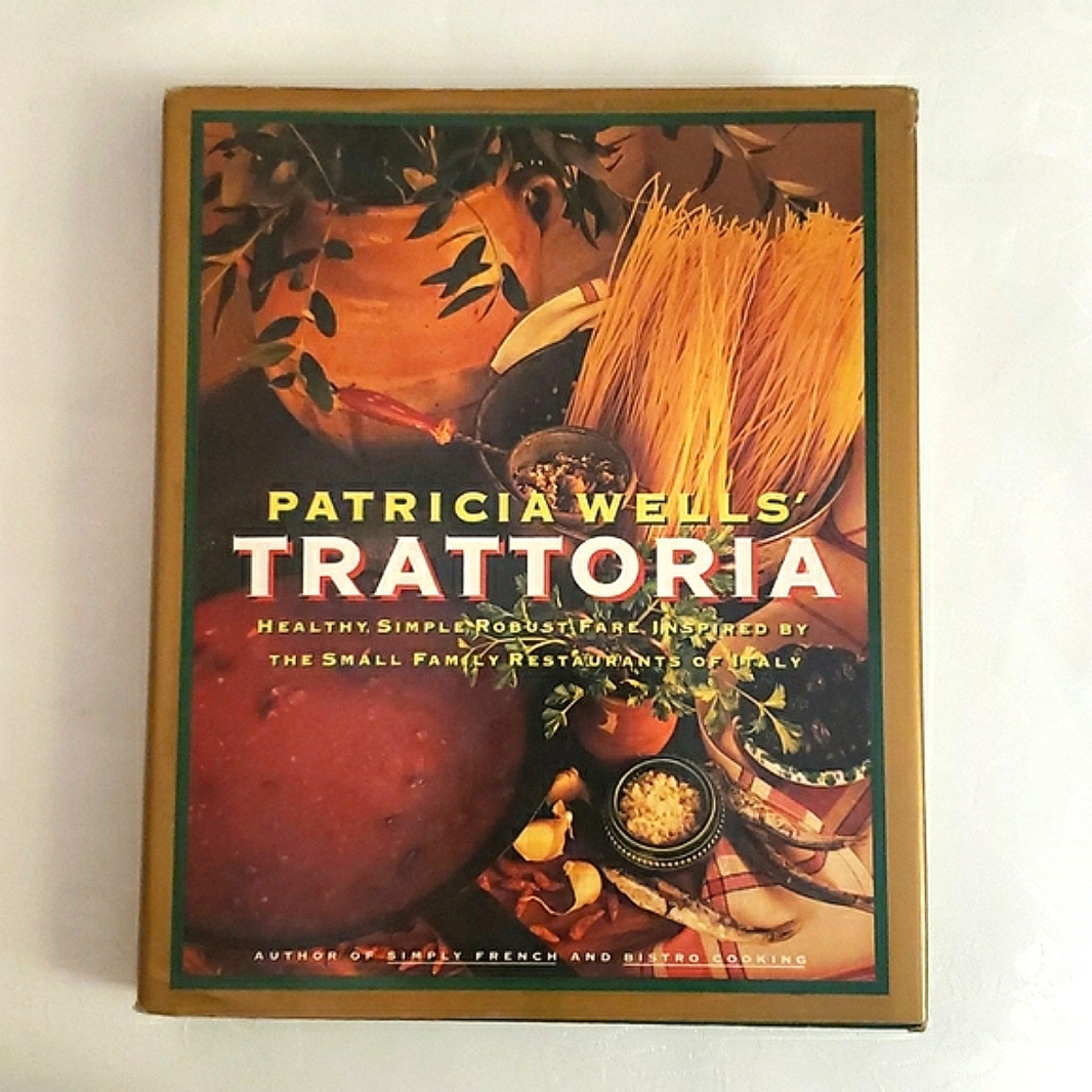 Vtg Patricia Wells' "Trattoria'' Hardcover 1993